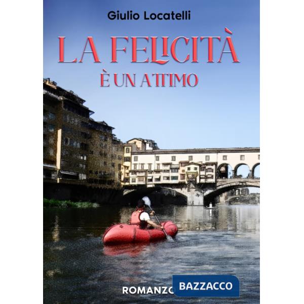 Felicità è un attimo (La)