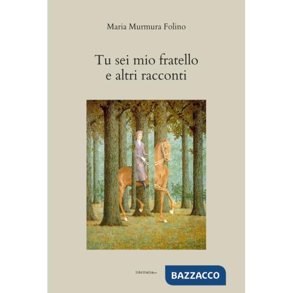 Tu sei mio fratello e altri racconti