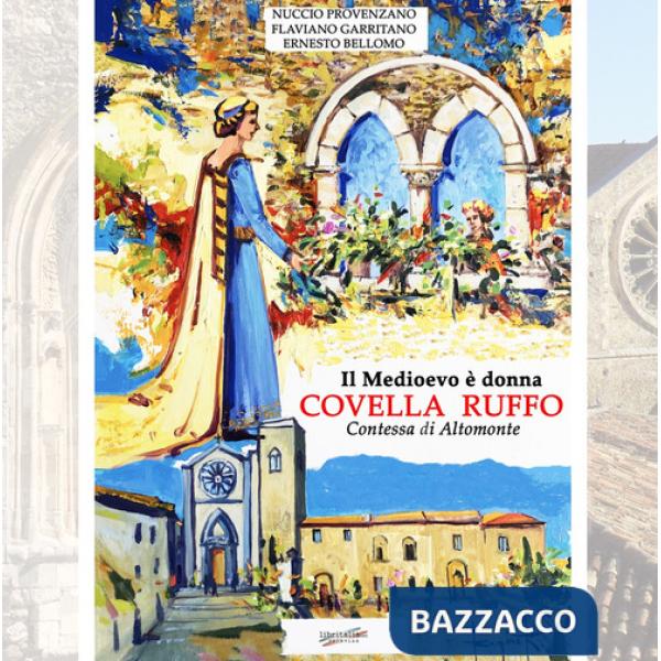 Medioevo è donna, Covella Ruffo. Contessa di Altomonte (Il)