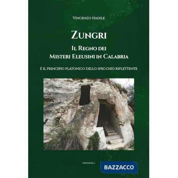 Zungri, Il regno dei misteri Eleusini in Calabria. E il principio platonico dello specchio riflettente
