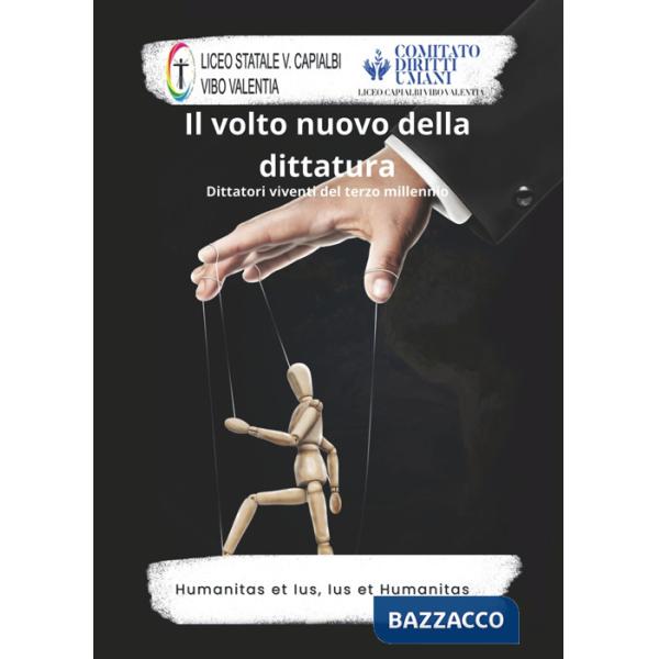 Volto nuovo della dittatura. Dittatori viventi del terzo millennio (Il)