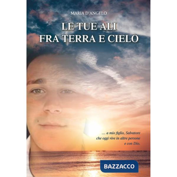 Tue ali fra terra e cielo (Le)