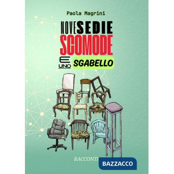 Nove sedie scomode e uno sgabello