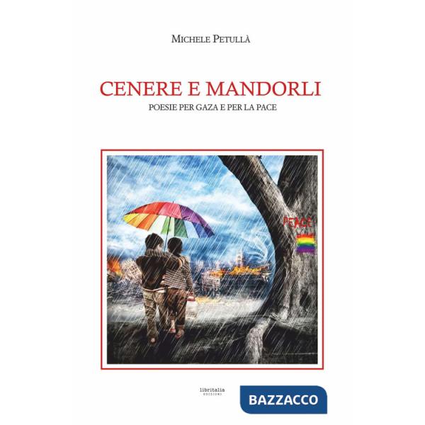 Cenere e mandorli. Poesie per Gaza e per la pace