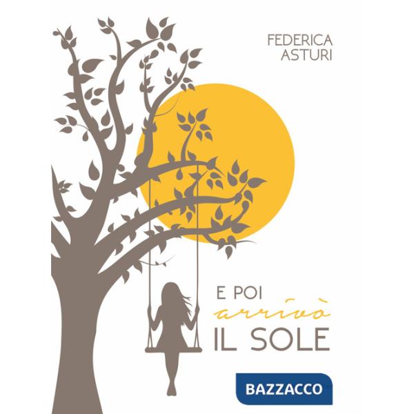 E poi arrivò il sole