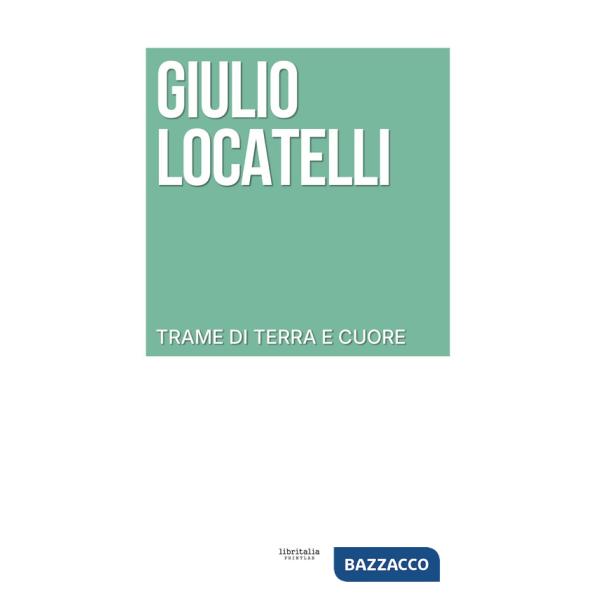 Trame di terra e cuore