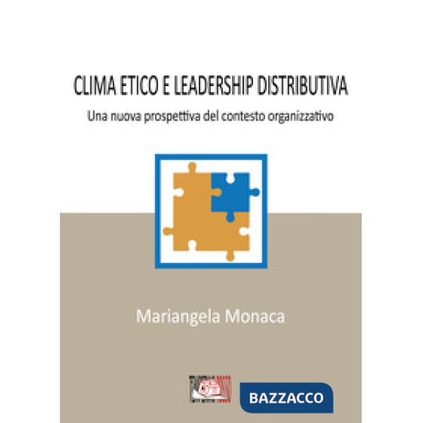 Clima etico e leadership distributiva. Una nuova prospettiva del contesto organizzativo