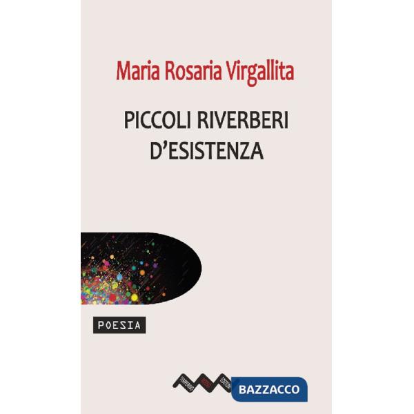 Piccoli riverberi d'esistenza