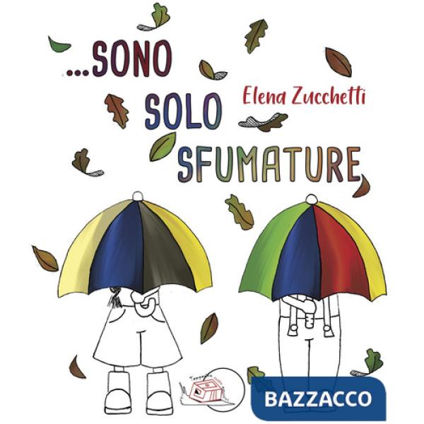 Sono solo sfumature. Ediz. illustrata