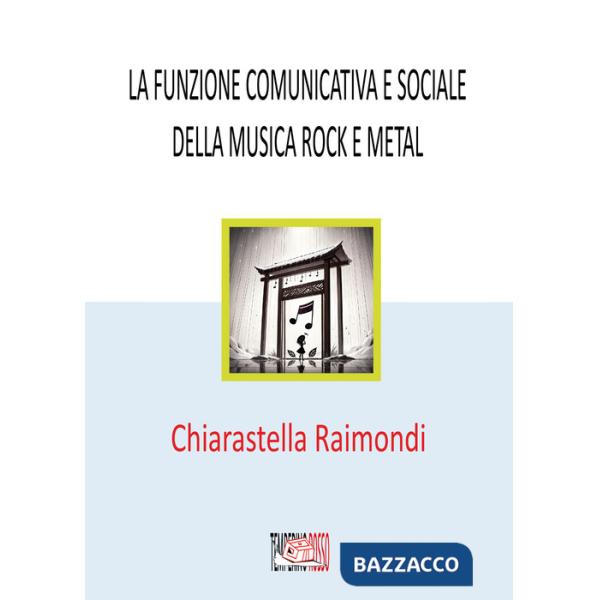 Funzione comunicativa e sociale della musica rock e metal (La)