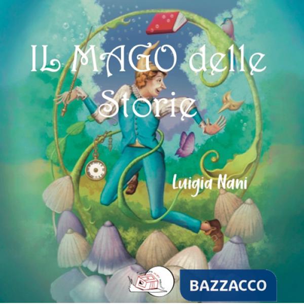 Mago delle storie. Ediz. illustrata (Il)