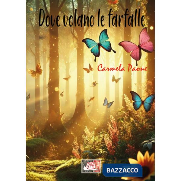 Dove volano le farfalle