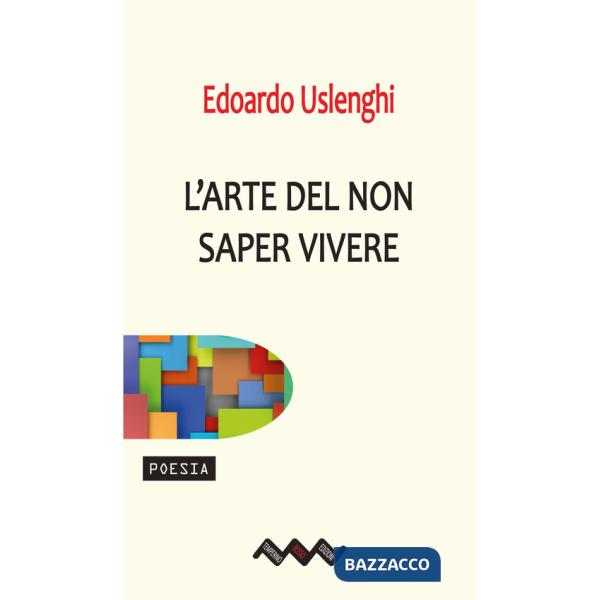 Arte del non saper vivere (L')