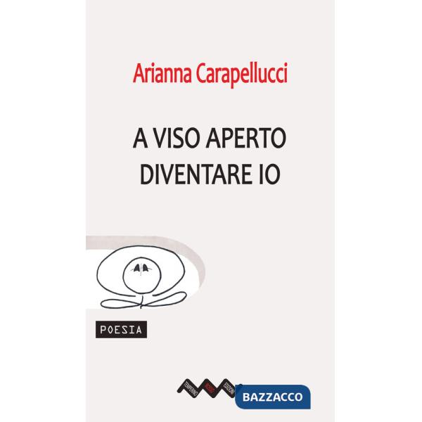 A viso aperto. Diventare io. Ediz. illustrata