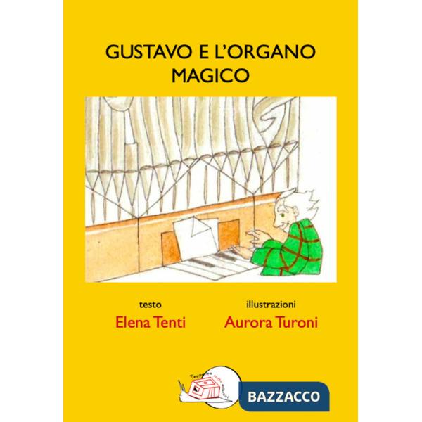 Gustavo e l'organo magico
