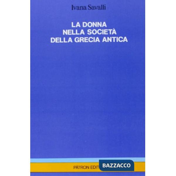 LA DONNA NELLA SOCIETÀ DELLA GRECIA ANTI