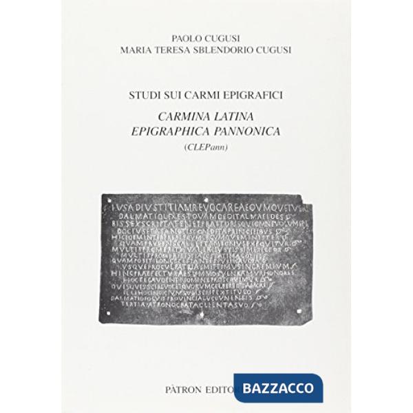 Studi sui carmi epigrafici: Carmina latina epigraphica pannonica