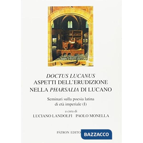 Doctus Lucanus. Aspetti dell'erudizione nella Pharsalia di Lucano