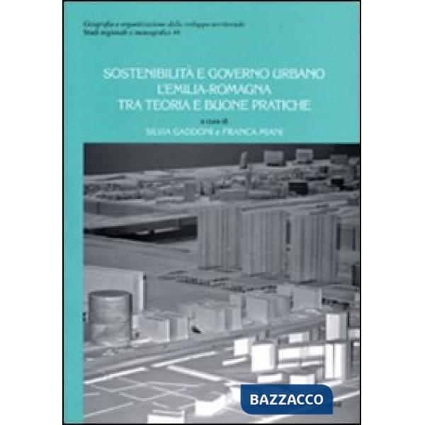 Sostenibilità e governo urbano. L'Emilia Romagna tra teoria e buone pratiche