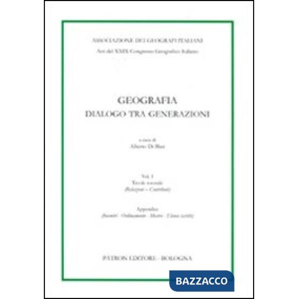 Geografia. Dialogo tra generazioni. Vol. 1