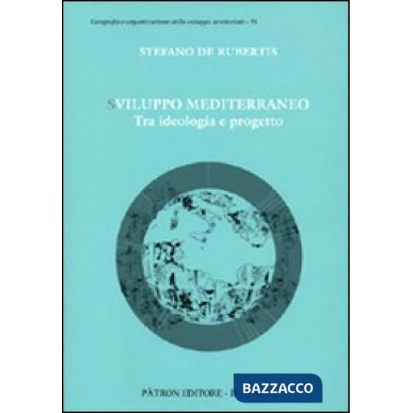 Sviluppo Mediterraneo tra ideologia e progetto