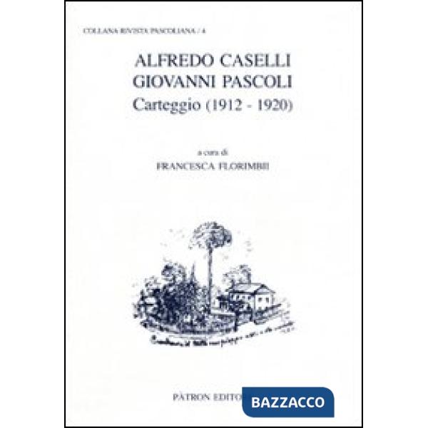 Alfredo Caselli, Giovanni Pascoli. Carteggio (1912-1920)