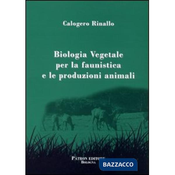 Biologia vegetale per la faunistica e le produzioni animali