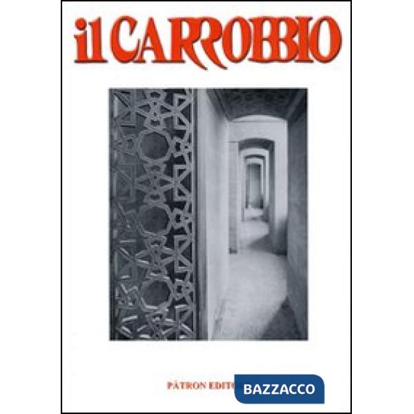 Carrobbio. Tradizioni, problemi, immagini dell'Emilia Romagna (2008) (Il). Vol. 34
