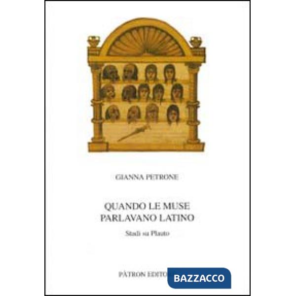 Quando le muse parlano latino. Studi su Plauto