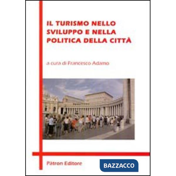 Turismo nello sviluppo e nella politica della città (Il)