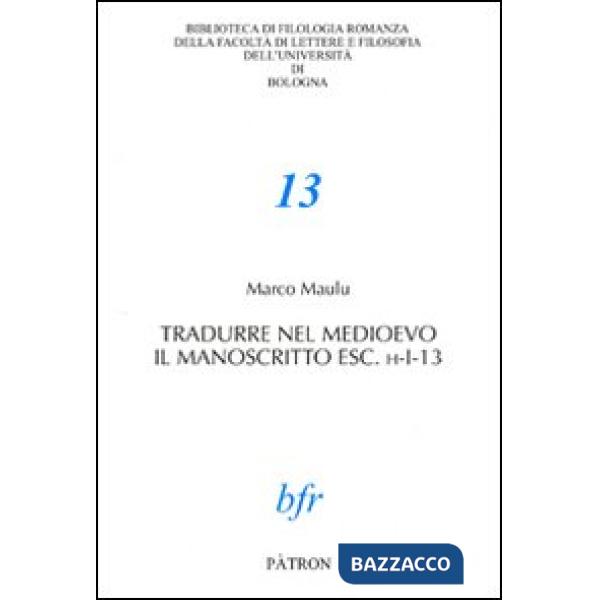 Tradurre nel Medioevo il manoscritto esc. h-I-13