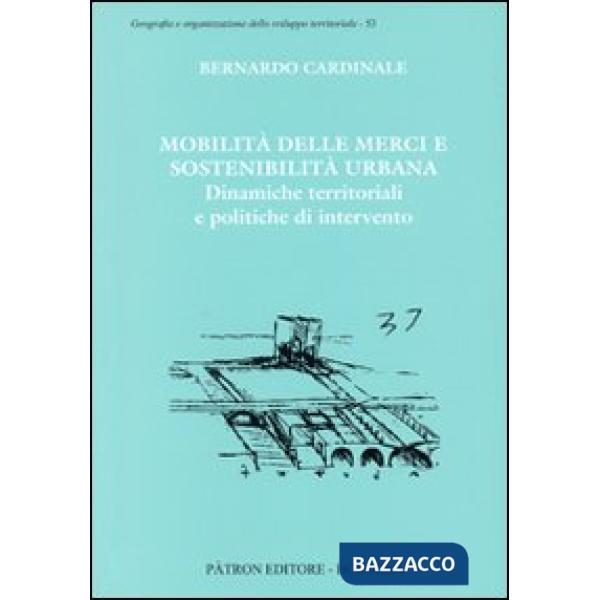 Mobilità delle merci e sostenibilità urbana