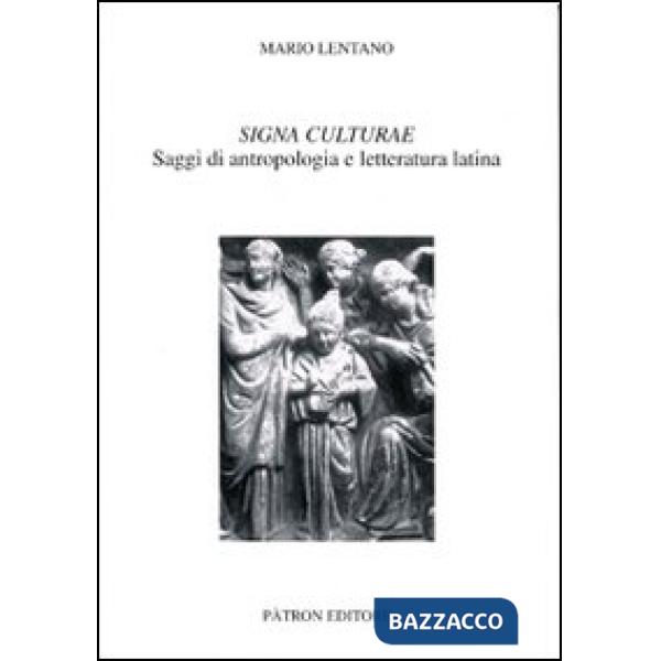 Signa culturae. Saggi di antropologia e letteratura latina