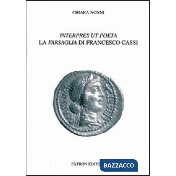 Interpres ut poeta. La farsaglia di Francesco Cassi