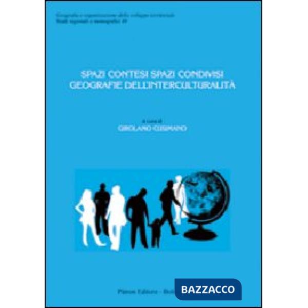 Spazi contesi spazi condivisi. Geografie dell'interculturalità
