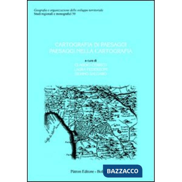 Cartografia di paesaggi. Paesaggi nella cartografia