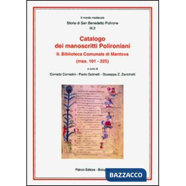 Catalogo dei manoscritti polironiani. Vol. 2: Biblioteca comunale di Mantova (Mss. 101-225)