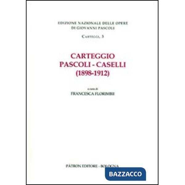 Carteggio Pascoli-Caselli (1898-1912)