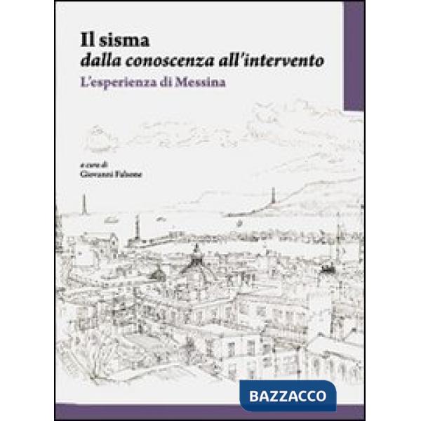 Sisma dalla conoscenza all'intervento. L'esperienza di Messina (Il)