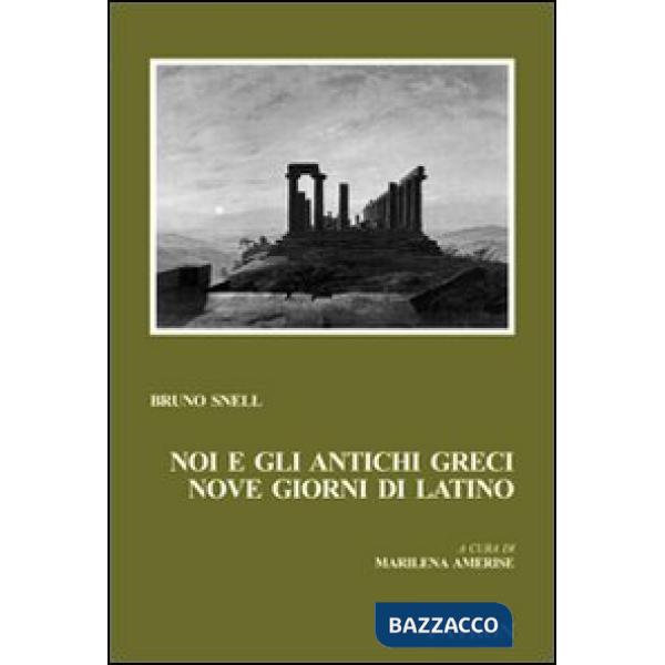Noi e gli antichi greci, nove giorni di latino