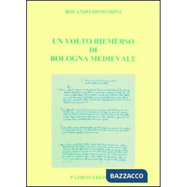 Volto riemerso di Bologna medievale (Un)