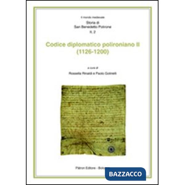 Codice diplomatico polironiani II (1126-1200)