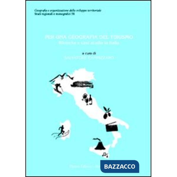 Per una geografia del turismo. Ricerche e casi studio in Italia