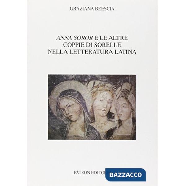ANNA SOROR E LE ALTRE COPPIE DI SORELLE