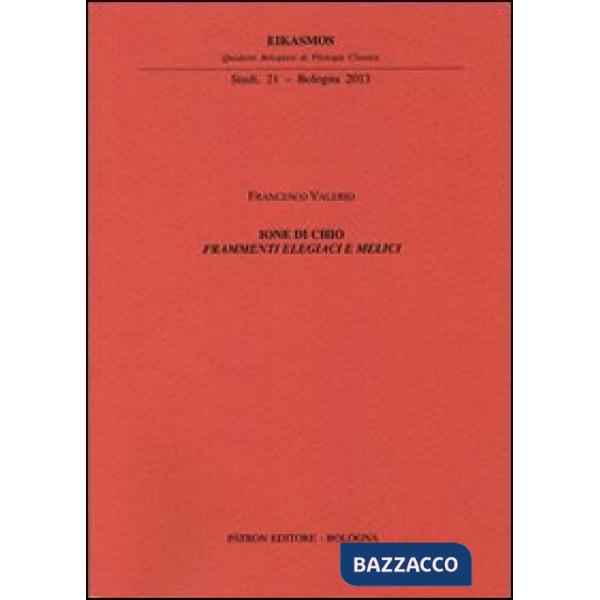 Ione di Chio. Frammenti elegiaci e melici