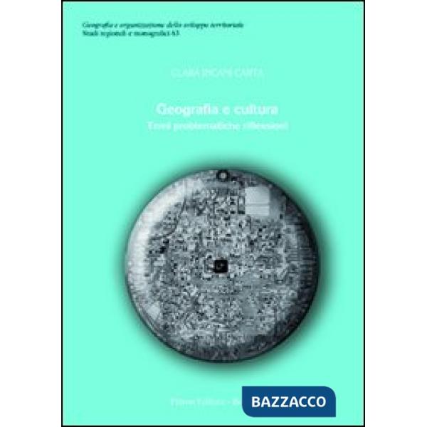 Geografia e cultura. Temi problematiche riflessioni