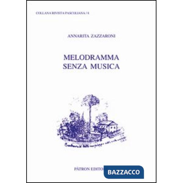 Melodramma senza musica. Giovanni Pascoli, gli abbozzi teatrali e le canzoni di Re Enzio