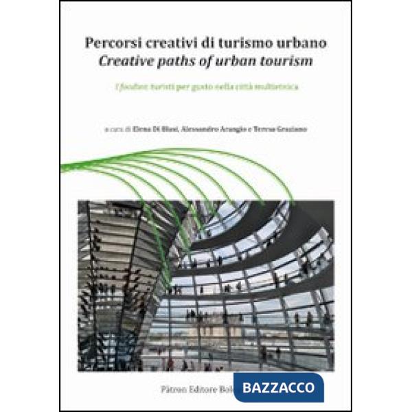 Percorsi creativi di turismo urbano. I foodies: turisti per gusto nella città multietnica