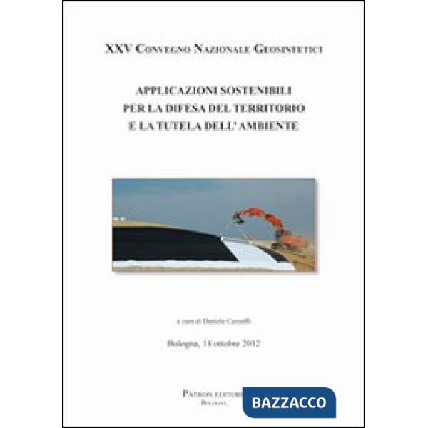 Applicazioni sostenibili per la difesa del territorio e la tutela dell'ambiente. Ediz. italiana e inglese