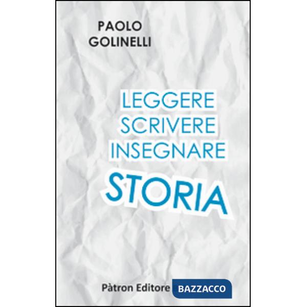 Leggere scrivere insegnare storia